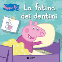 PEPPA PIG LA FATINA DEI DENTINI