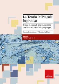 TEORIA POLIVAGALE IN PRATICA - WIRED TO CONNECT UN PROGRAMMA TEORICO ESPERIENZIALE PER GRUPPI