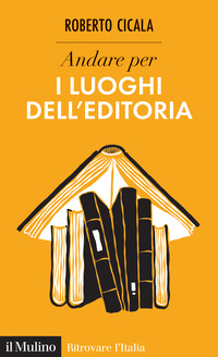 ANDARE PER I LUOGHI DELL\'EDITORIA