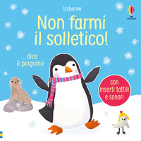 NON FARMI IL SOLLETICO ! - DICE IL PINGUINO