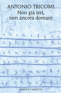 NON GIA\' IERI NON ANCORA DOMANI