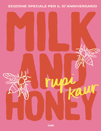 MILK AND HONEY - EDIZ. SPECIALE PER IL 10° ANNIVERSARIO