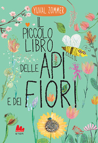 PICCOLO LIBRO DELLE API E DEI FIORI