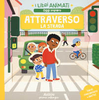 ATTRAVERSO LA STRADA - I LIBRI ANIMATI