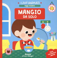 MANGIO DA SOLO - I LIBRI ANIMATI