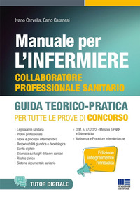 MANUALE PER L\'INFERMIERE - COLLABORATORE PROFESSIONALE GUIDA TEORICO PRATICA PER TUTTE LE PROVE