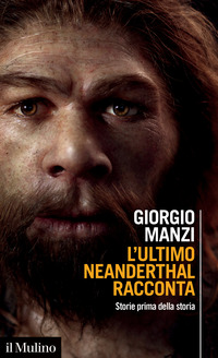 ULTIMO NEANDERTHAL RACCONTA - STORIE PRIMA DELLA STORIA