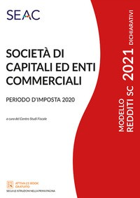 MODELLO REDDITI 2021 SOCIETA\' DI CAPITALI ED ENTI COMMERCIALI