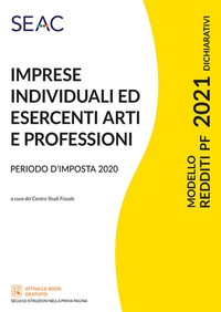 MODELLO REDDITI 2021 IMPRESE INDIVIDUALI ED ESERCENTI ARTI E PROFESSIONI - PERIODO D\'IMPOSTA 2020