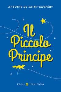 PICCOLO PRINCIPE di DE SAINT EXUPERY ANTOINE