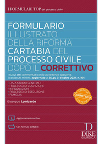 FORMULARIO ILLUSTRATO DELLA RIFORMA CARTABIA DEL PROCESSO CIVILE DOPO IL CORRETTIVO