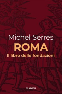 ROMA - IL LIBRO DELLE FONDAZIONI di SERRES MICHEL