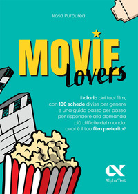 MOVIE LOVERS - IL DIARIO DEI TUOI FILM CON 100 SCHEDE DIVISE PER GENERE
