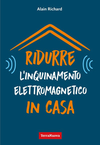 RIDURRE L\'INQUINAMENTO ELETTROMAGNETICO IN CASA