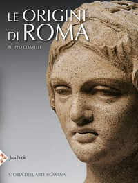 ORIGINI DI ROMA - STORIA DELL\'ARTE ROMANA di COARELLI FILIPPO