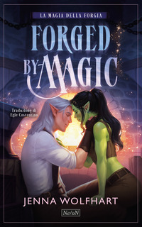 FORGED BY MAGIC - LA MAGIA DELLA FORGIA