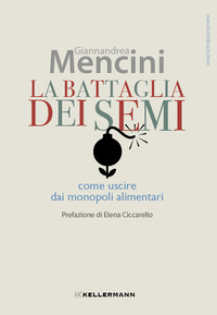 BATTAGLIA DEI SEMI - COME USCIRE DAI MONOPOLI ALIMENTARI