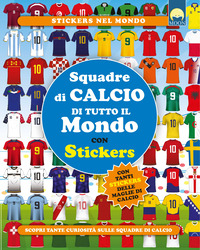 SQUADRE DI CALCIO DI TUTTO IL MONDO