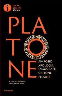 SIMPOSIO - APOLOGIA DI SOCRATE - CRITONE - FEDONE - TESTO GRECO A FRONTE