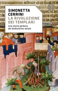 RIVOLUZIONE DEI TEMPLARI - UNA STORIA PERDUTA DEL DODICESIMO SECOLO
