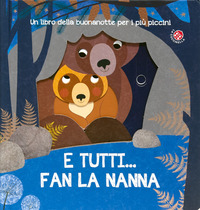 E TUTTI FAN LA NANNA