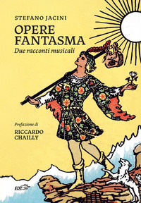 OPERE FANTASMA - DUE RACCONTI MUSICALI