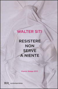 RESISTERE NON SERVE A NIENTE