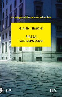 PIAZZA SAN SEPOLCRO - UN\'INDAGINE DEL COMMISSARIO LUCCHESI