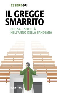 GREGGE SMARRITO - CHIESA E SOCIETA\' NELL\'ANNO DELLA PANDEMIA