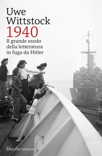1940 IL GRANDE ESODO DELLA LETTERATURA IN FUGA DA HITLER