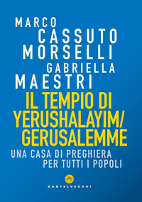 TEMPIO DI GERUSALEMME - UNA CASA DI PREGHIERA PER TUTTI I POPOLI