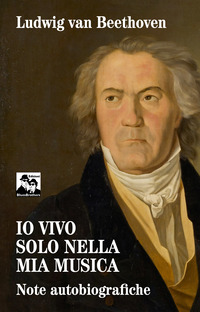 IO VIVO SOLO NELLA MIA MUSICA - NOTE AUTOBIOGRAFICHE