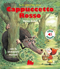 CAPPUCCETTO ROSSO - CON 16 ANIMAZIONI MUSICALI
