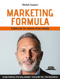 MARKETING FORMULA - SISTEMI PER FAR CRESCERE LA TUA AZIENDA