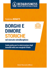 BORGHI E DIMORE STORICHE NEL MERCATO EXTRALBERGHIERO