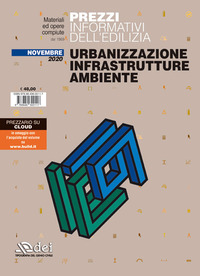 PREZZI INFORMATIVI DELL\'EDILIZIA URBANIZZAZIONE INFRASTRUTTURE AMBIENTE