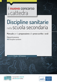 DISCIPLINE SANITARIE NELLA SCUOLA SECONDARIA - MANUALE DI PREPARAZIONE ALLE PROVE SCRITTE