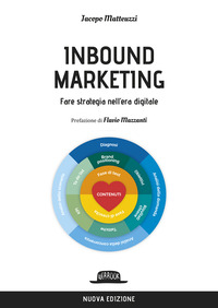 INBOUND MARKETING - FARE STRATEGIA NELL\'ERA DIGITALE