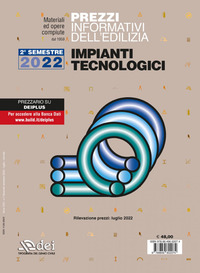 PREZZI INFORMATIVI DELL\'EDILIZIA IMPIANTI TECNOLOGICI - II SEMESTRE 2022
