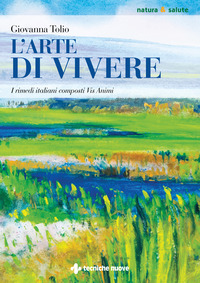 ARTE DI VIVERE - I RIMEDI ITALIANI COMPOSTI VIS ANIMI