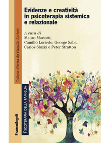 EVIDENZE E CREATIVITA\' IN PSICOTERAPIA SISTEMICA E RELAZIONALE
