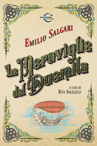 MERAVIGLIE DEL DUEMILA. EDIZ. ILLUSTRATA (LE)