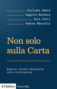 NON SOLO SULLA CARTA - QUATTRO LEZIONI NECESSARIE SULLA COSTITUZIONE