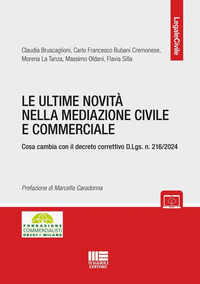 ULTIME NOVITA\' NELLA MEDIAZIONE CIVILE E COMMERCIALE COSA CAMBIA CON IL DECRETO CORRETTIVO