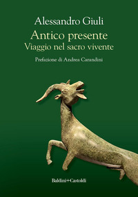 ANTICO PRESENTE - VIAGGIO NEL SACRO VIVENTE