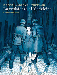 RESISTENZA DI MADELEINE 2 - LA TRAPUNTA ROSSA