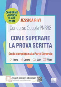 CONCORSO SCUOLA 2025 - COME SUPERARE LA PROVA SCRITTA. GUIDA COMPLETA SULLA PARTE GENERALE