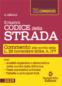 NUOVO CODICE DELLA STRADA - COMMENTO ALLE NOVITA\' DELLA L 25 NOVEMBRE 2024 N 177