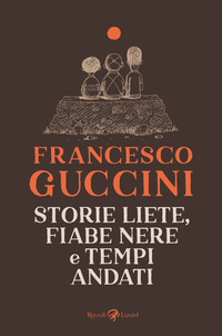 STORIE LIETE FIABE NERE E TEMPI ANDATI