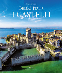 BELLA ITALIA I CASTELLI - EDIZ. ITALIANA E INGLESE